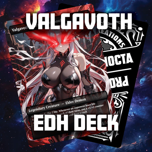 Valgavoth, Harrower of Souls - Sexy Custom Proxy Commander Deck | Precon & Fully Custom Options!